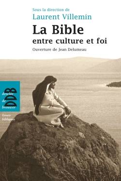 La Bible, Entre culture et foi Jean Delumeau