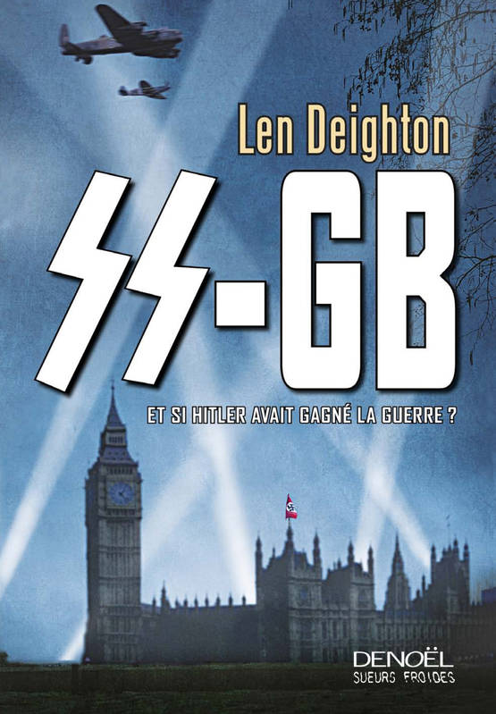 SS-GB, Et si Hitler avait gagné la guerre ? Len Deighton