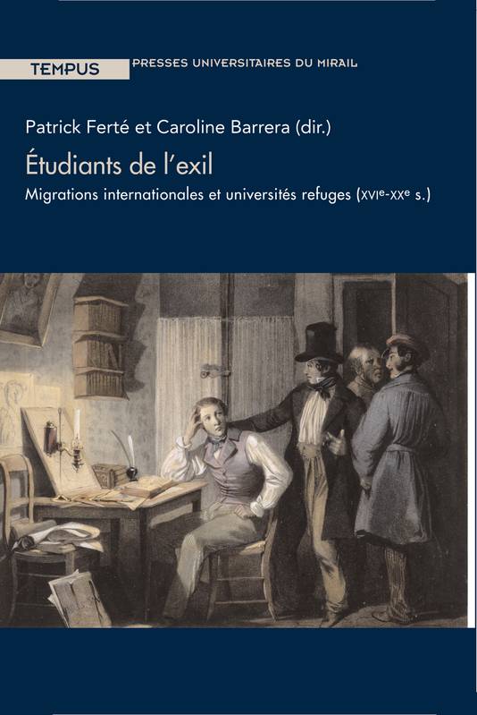 Étudiants de l’exil, Migrations internationales et universités refuges (XVIe-XXe s.) None