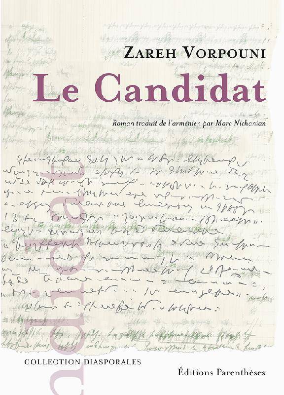 Livres Littérature et Essais littéraires Romans contemporains Etranger Le candidat, Roman Zareh Vorpouni