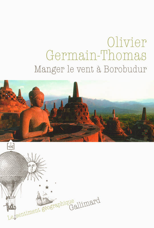 Manger le vent à Borobudur Olivier Germain-Thomas