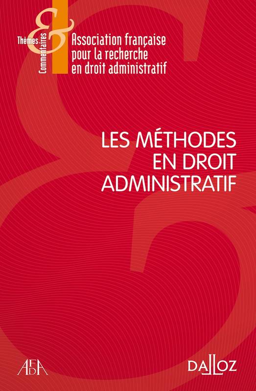 Livres Économie-Droit-Gestion Droit Généralités Les méthodes en droit administratif - 1re ed. AFDA