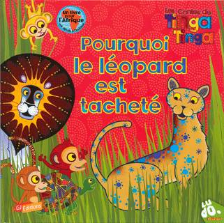 Les contes de Tinga Tinga, Pourquoi le léopard est tacheté Claudia Lloyd