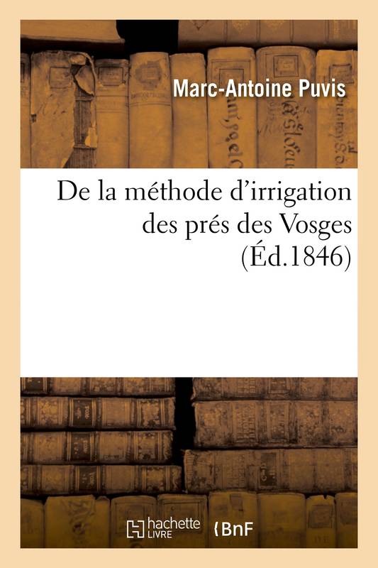 De la méthode d'irrigation des prés des Vosges