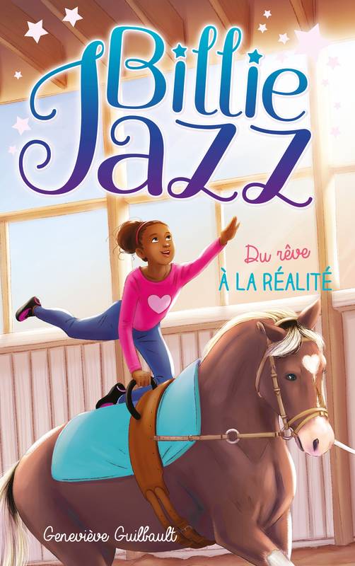 Livres Jeunesse de 6 à 12 ans Premières lectures 12, Billie Jazz - Tome 12 - Du rêve à  la réalité Geneviève Guilbault
