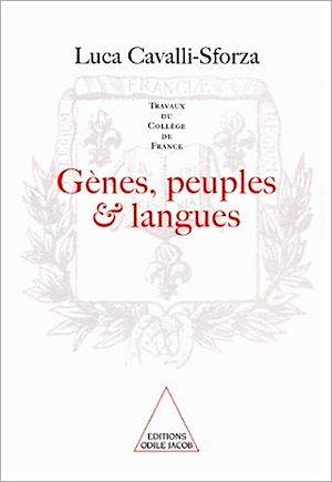 Gènes, peuples et langues Luca Cavalli-Sforza