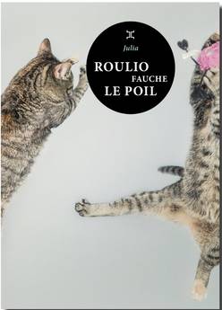 Roulio fauche le poil