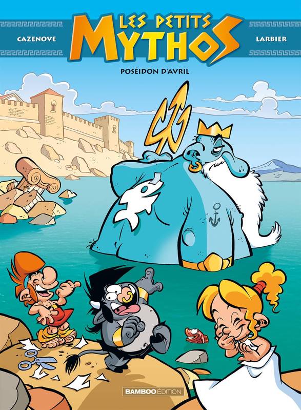 Les Petits Mythos - tome 04 - top humour, Poséidon d'avril Philippe Larbier