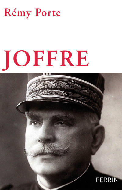 Livres Histoire et Géographie Histoire Première guerre mondiale Joffre Rémy Porte