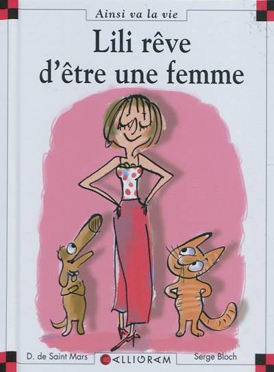 Jeux et Jouets Livres Livres pour les  6-9 ans Albums N°91 Lili rêve d'être une femme Dominique de Saint Mars, Serge Bloch
