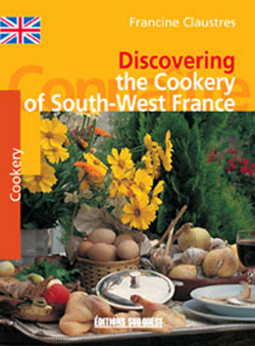 Livres Loisirs Gastronomie Cuisine Connaitre La Cuisine Du Sud-Ouest (Ang) Francine Claustres