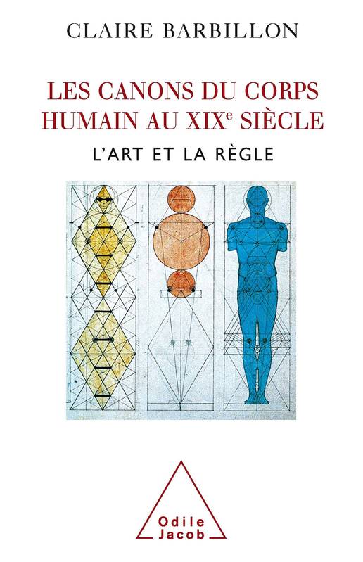 Les Canons du corps humain dans l'art français du XIXe siècle, l'art et la règle