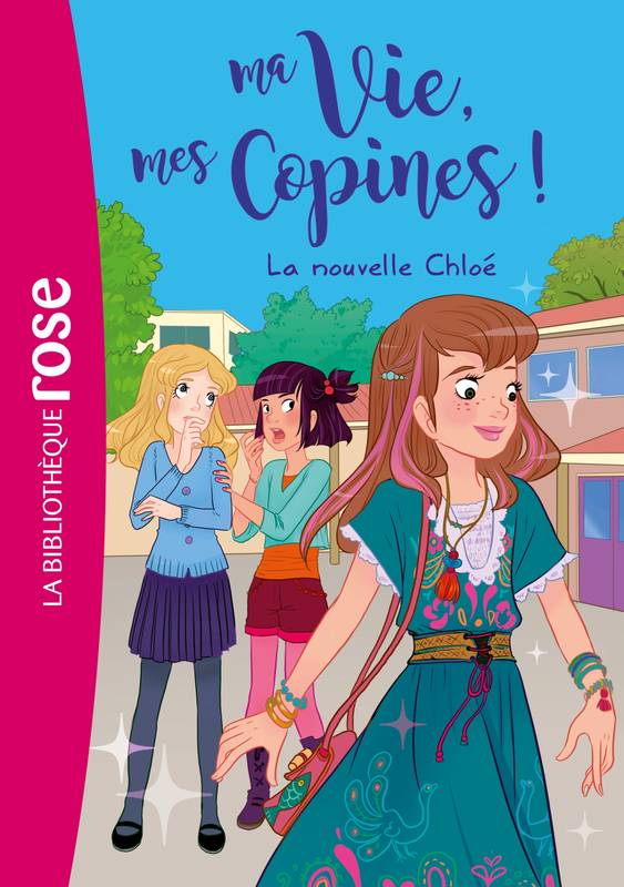 8, Ma vie, mes copines ! / La nouvelle Chloé Hachette Livre