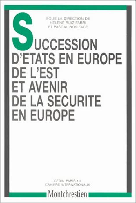 Succession d'États en Europe de l'Est et avenir de la sécurité en Europe, actes du colloque du 6 avril 1995