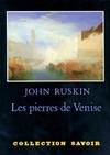 Les pierres de Venise, [version abrégée]