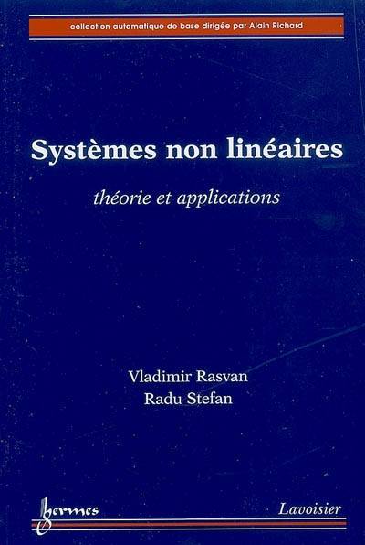 Livres Sciences et Techniques Mathématiques Systèmes non linéaires : théorie et applications, théorie et applications Vladimir Rasvan, Radu Stefan