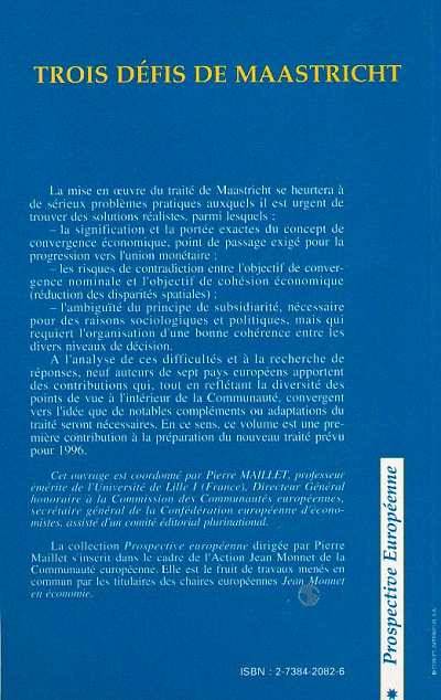 Trois défis de Maastricht : convergence, cohésion et subsidiarité, convergence, cohésion, subsidiarité