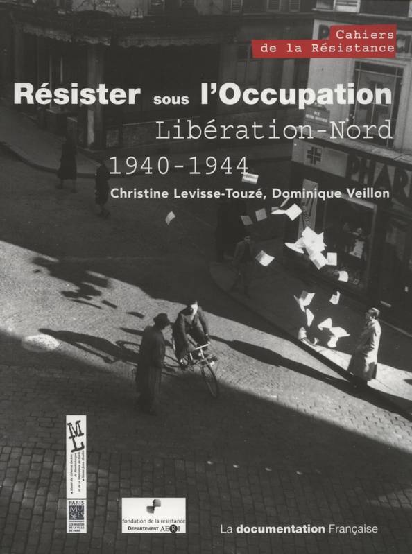 Résister sous l'Occupation, Libération nord 1940-1944