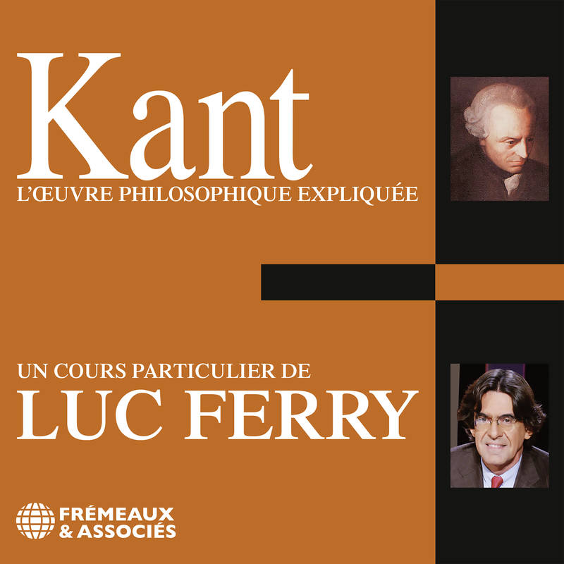 Kant. L'oeuvre philosophique expliquée, Un cours particulier de Luc Ferry