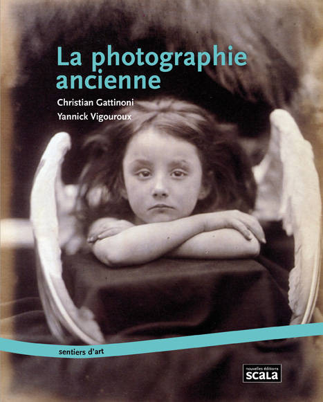 Livres Arts Photographie La photographie ancienne Christian Gattinoni