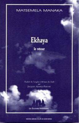Livres Littérature et Essais littéraires Théâtre Ekhaya, le retour Matsemela Manaka