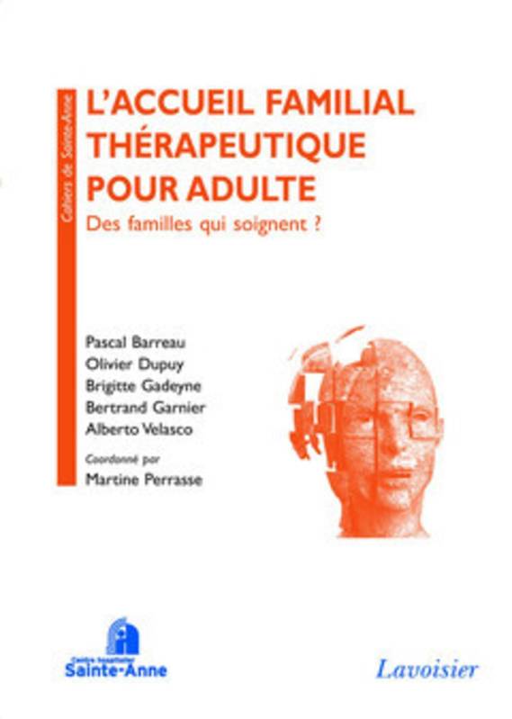 L'accueil familial thérapeutique pour adulte, Des familles qui soignent ?