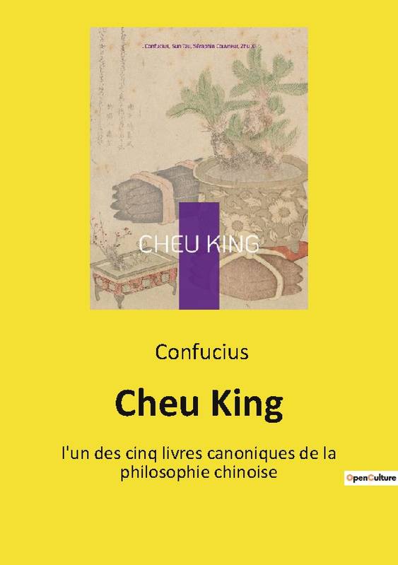 Cheu King, l'un des cinq livres canoniques de la philosophie chinoise