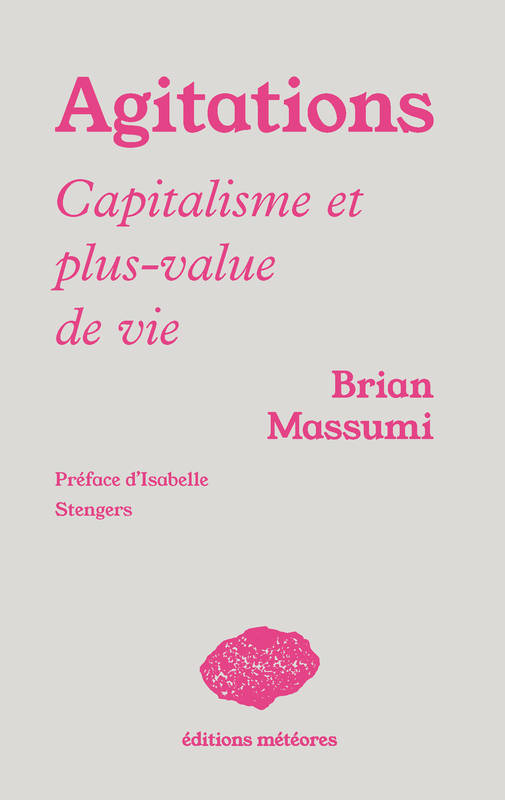 Agitations, Capitalisme et plus-value de vie