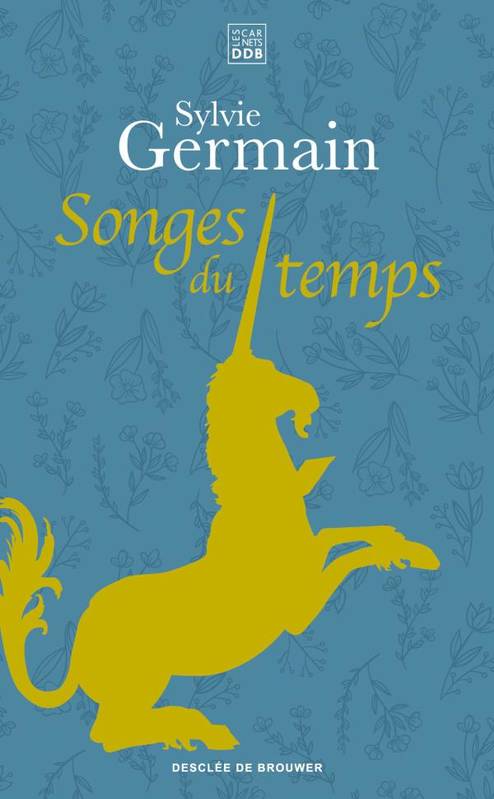 Songes du temps Sylvie Germain