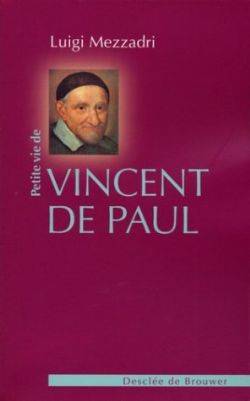 Petite vie de saint Vincent de Paul