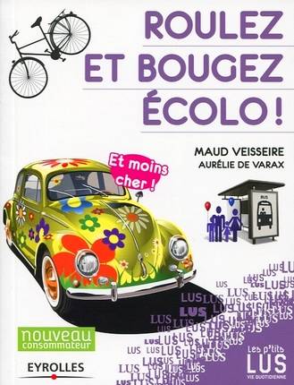 Roulez et bougez écolo !, Et moins cher ! Nouveau consommateur.