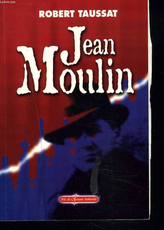 Jean Moulin. La constance et l'honneur de la République, la constance et l'honneur de la République