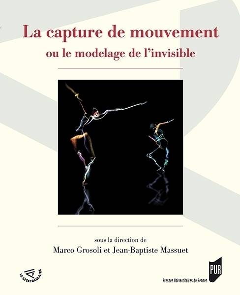 La capture de mouvement, ou le modelage de l'invisible