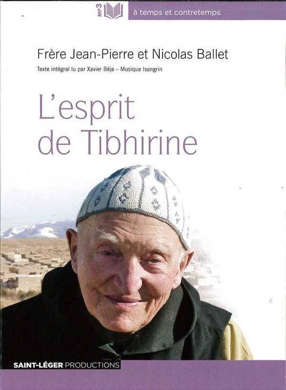L'esprit de Tibhirine Jean-Pierre, Nicolas Ballet