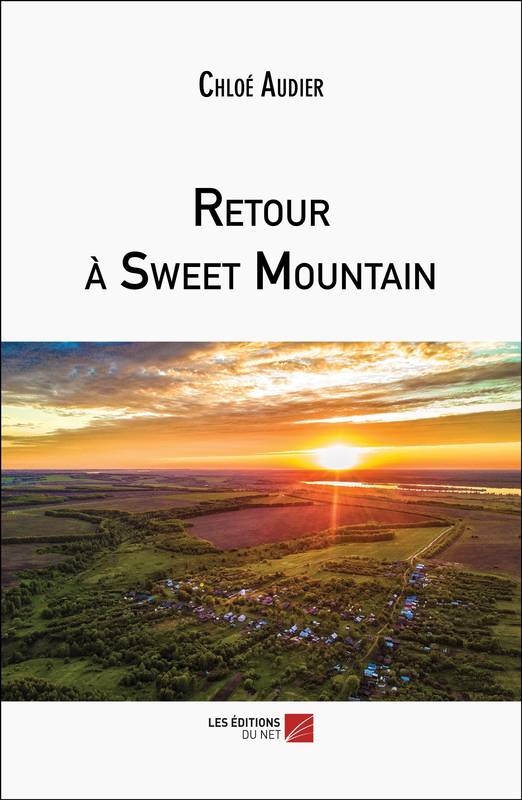 Livres Littérature et Essais littéraires Romance Retour à Sweet Mountain Chloé Audier
