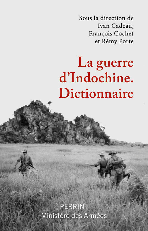 Dictionnaire de la guerre d'Indochine Collectif
