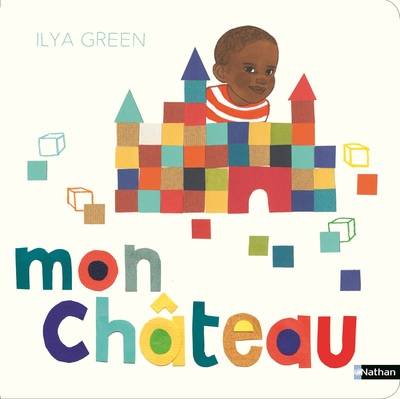 Livres Jeunesse Les tout-petits Tout-carton et imagier Mon château Ilya Green