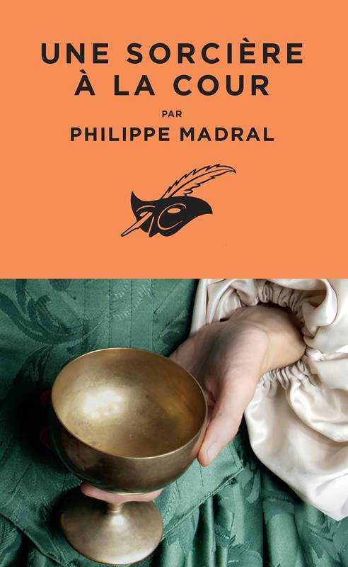Livres Polar Policier et Romans d'espionnage Une sorcière à la cour Philippe Madral