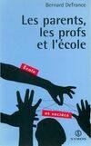 Livres Scolaire-Parascolaire Pédagogie et science de l'éduction Les parents, les profs et l'école Bernard Defrance