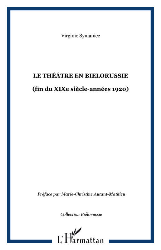 Le théâtre en Bielorussie, (fin du XIXe siècle-années 1920)