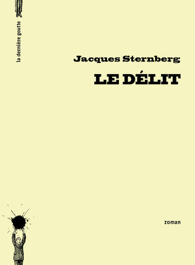 Livres Littérature et Essais littéraires Romans contemporains Francophones Le délit Jacques Sternberg