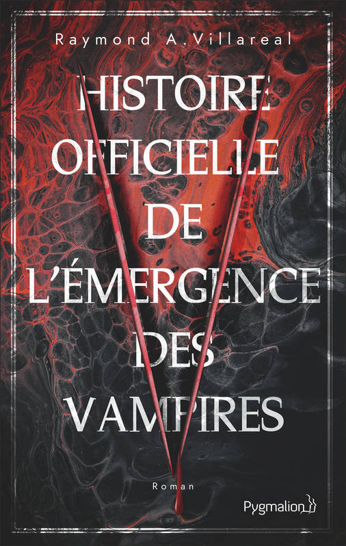 Livres Littératures de l'imaginaire Science-Fiction Histoire officielle de l'émergence des vampires Raymond A. Villareal