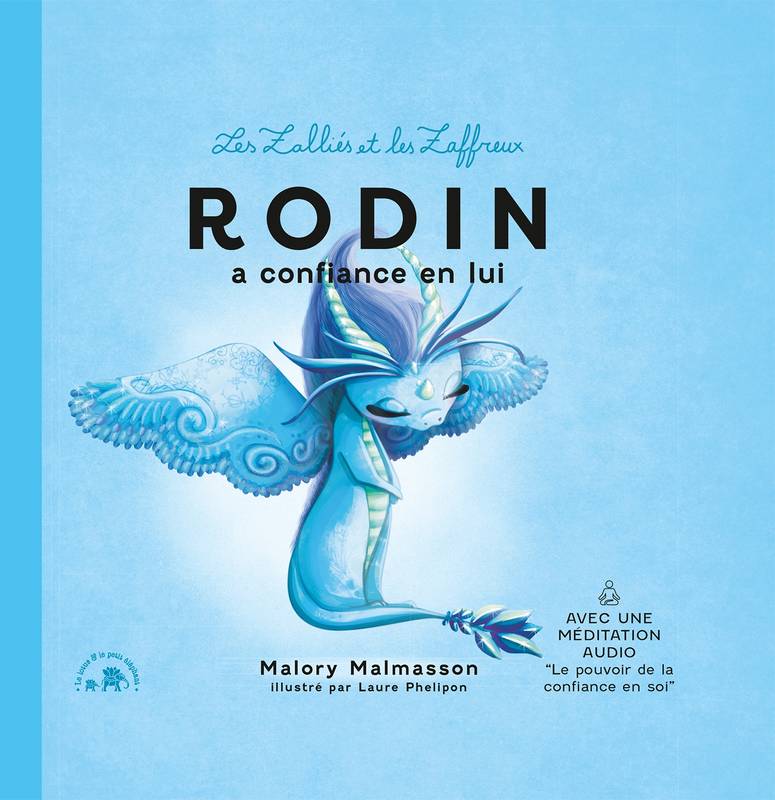 Les zalliés et les zaffreux : Rodin, Rodin a confiance en lui Malory Malmasson