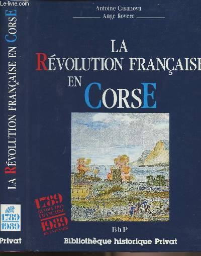Histoire provinciale de la Révolution française, [7], La Révolution française en Corse, 1789-1800