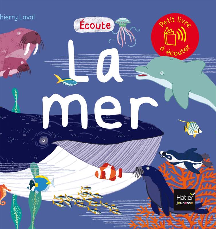 Jeux et Jouets Livres Livres pour les 0-3 ans Livres sonores Écoute, Ecoute la mer Thierry Laval