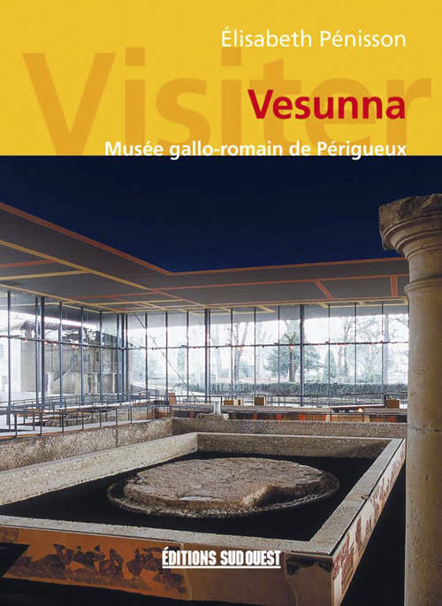 Visiter Vesunna, Musee Gallo-Romain De Perigueux, musée gallo-romain de Périgueux