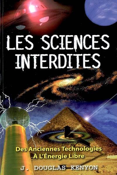 Les sciences interdites, Des anciennes technologies à l'énergie libre