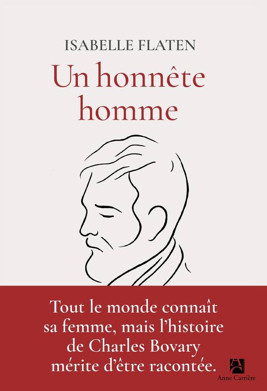 Livres Littérature et Essais littéraires Romans contemporains Francophones Un honnête homme Isabelle Flaten