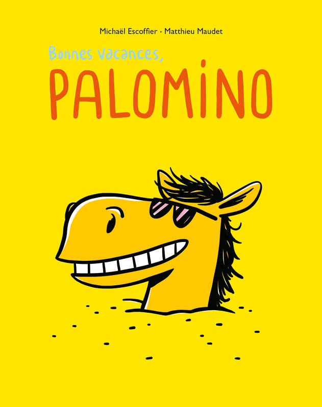 4, Bonnes vacances, Palomino