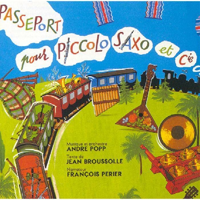 CD, Vinyles Musiques pour les enfants Passeport Pour Piccolo Saxo Et Compagnie François Périer